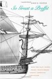 James R. Fichter So Great A Proffit How The East Indies Trade Transformed Anglo Ameri 