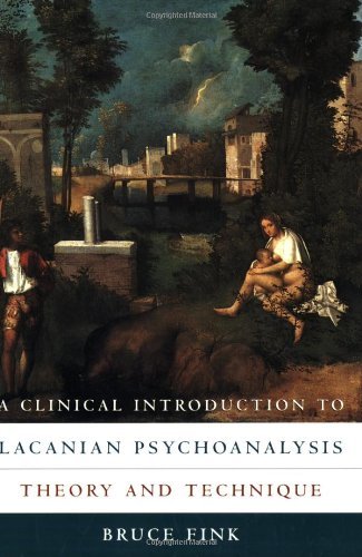 Bruce Fink A Clinical Introduction To Lacanian Psychoanalysis Theory And Technique 