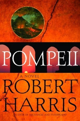 ROBERT HARRIS/POMPEII: A NOVEL