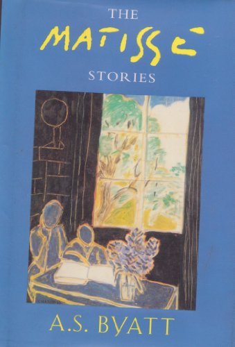 A. S. Byatt/Matisse Stories (Signed)