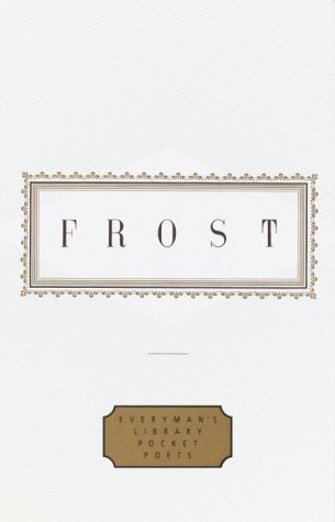 Robert Frost/Frost@ Poems: Edited by John Hollander