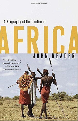 John Reader/Africa@ A Biography of the Continent