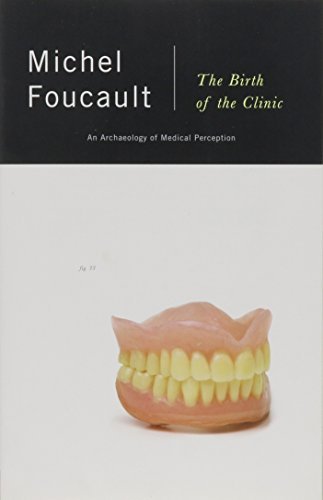 Michel Foucault The Birth Of The Clinic An Archaeology Of Medical Perception 