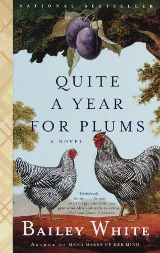 Bailey White/Quite a Year for Plums