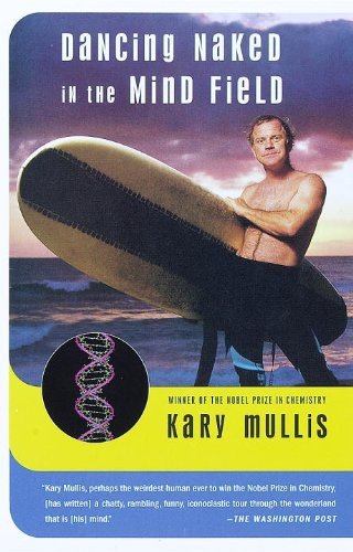 Kary Mullis/Dancing Naked in the Mind Field