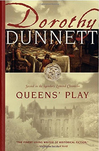 Dorothy Dunnett/Queens' Play@ Book Two in the Legendary Lymond Chronicles