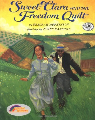 Deborah Hopkinson/Sweet Clara and the Freedom Quilt