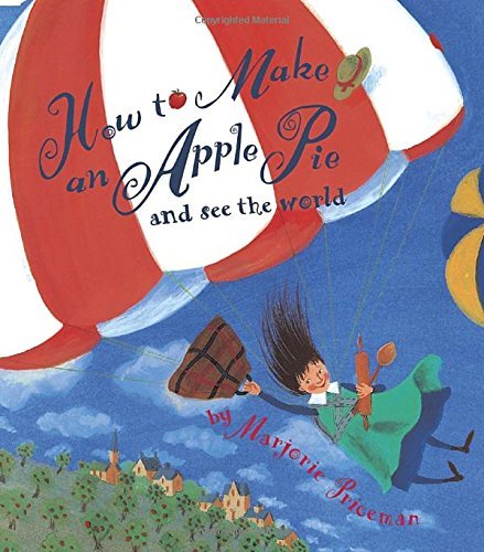 Marjorie Priceman/How to Make an Apple Pie and See the World