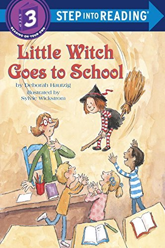 Hautzig,Deborah/ Wickstrom,Sylvie (ILT)/Little Witch Goes to School