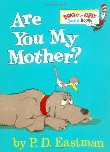 P. D. Eastman/Are You My Mother?@BRDBK