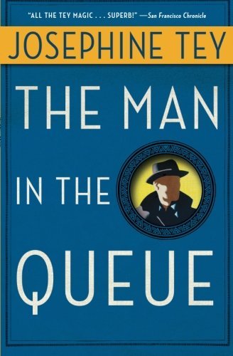 Tey/Man in the Queue
