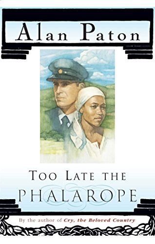 Alan Paton/Too Late the Phalarope