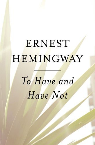 Ernest Hemingway/To Have and Have Not@Reprint