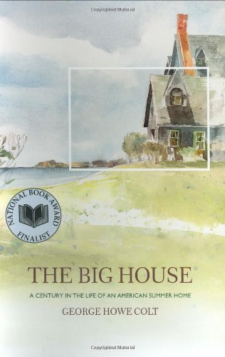 George Howe Colt/Big House@Century In The Life Of An American Summer Home