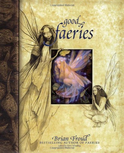 Brian Froud Good Faeries Bad Faeries 