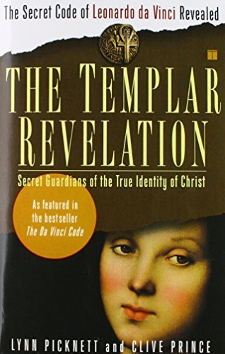 Lynn Picknett/The Templar Revelation@ Secret Guardians of the True Identity of Christ