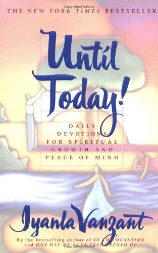 Iyanla Vanzant/Until Today!@ Daily Devotions for Spiritual Growth and Peace of