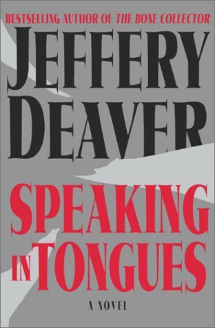 Jeffery Deaver Jeffrey Deaver/Speaking In Tongues : A Novel