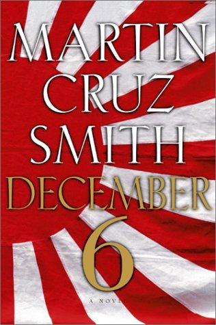 MARTIN CRUZ SMITH/DECEMBER 6: A NOVEL