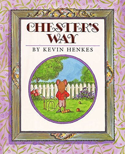 Kevin Henkes/Chester's Way