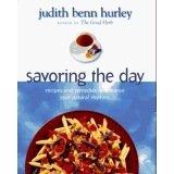 Judith B. Hurley Savoring The Day Recipes And Remedies To Enhance 