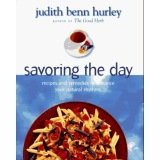 Judith B. Hurley Savoring The Day Recipes And Remedies To Enhance 