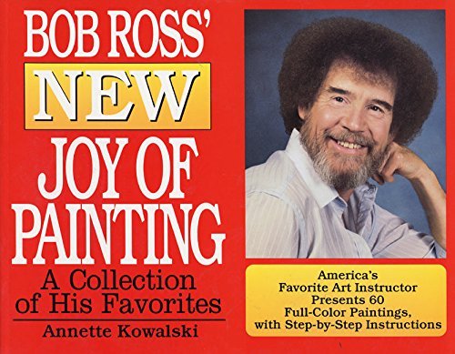 Annette Kowalski/Bob Ross' New Joy of Painting