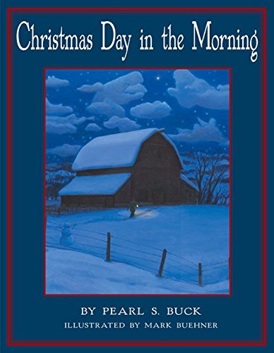 Pearl S. Buck Christmas Day In The Morning 