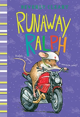 Beverly Cleary/Runaway Ralph@Reillustrated