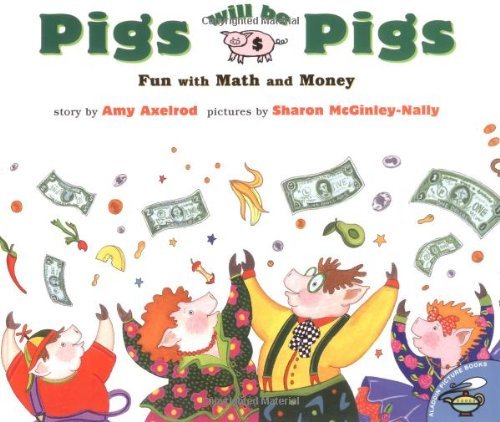 Amy Axelrod/Pigs Will Be Pigs@ Fun with Math and Money