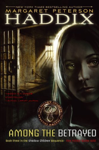 Margaret Peterson Haddix/Among the Betrayed