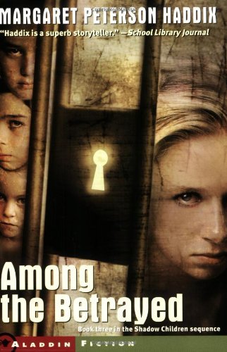 Margaret Peterson Haddix/Among the Betrayed@Reprint