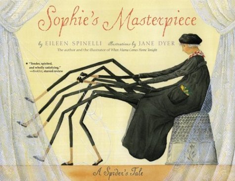Eileen Spinelli/Sophie's Masterpiece@ A Spider's Tale