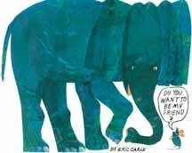 Eric Carle/Do You Want to Be My Friend?