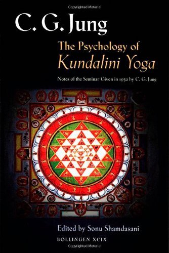 C. G. Jung The Psychology Of Kundalini Yoga Notes Of The Seminar Given In 1932 By C. G. Jung 