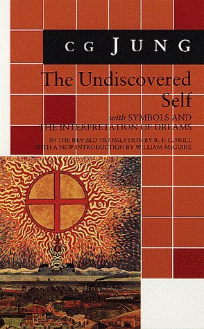 Carl Gustav Jung/Undiscovered Self,The@With New Introduction By William Mcguire