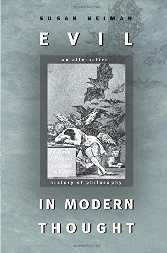 Susan Neiman Evil In Modern Thought An Alternative History Of Philosophy Revised 