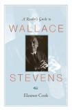 Eleanor Cook A Reader's Guide To Wallace Stevens 