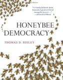 Thomas D. Seeley Honeybee Democracy 