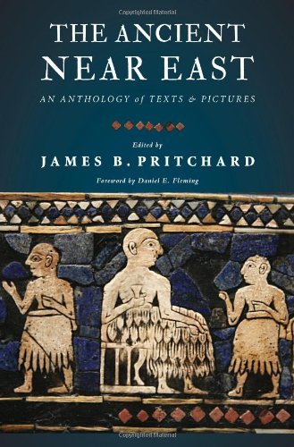 James B. Pritchard The Ancient Near East An Anthology Of Texts And Pictures 