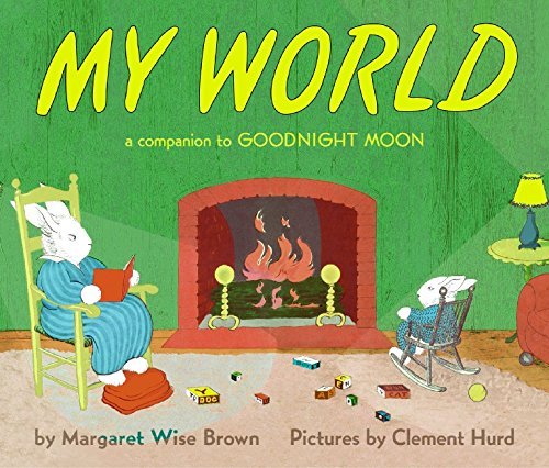 Brown,Margaret Wise/ Hurd,Clement (ILT)/My World@BRDBK