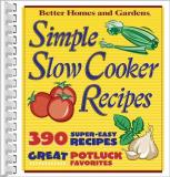 Better Homes &. Gardens Simple Slow Cooker Recipes 