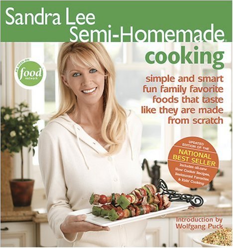 Sandra Lee Sandra Lee Semi Homemade Cooking 0002 Edition;revised 