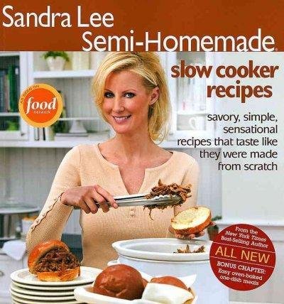 Sandra Lee Semi Homemade Slow Cooker Recipes 