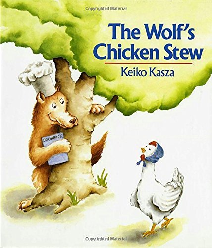 Keiko Kasza/The Wolf's Chicken Stew