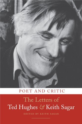 Keith Sagar Poet And Critic The Letters Of Ted Hughes And Keith Sagar 