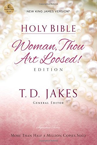 T. D. Jakes Woman Thou Art Loosed Nkjv 