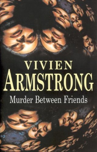 Vivien Armstrong/Murder Between Friends@LARGE PRINT