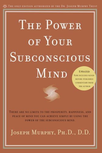 Joseph Murphy/The Power of Your Subconscious Mind@ There Are No Limits to the Prosperity, Happiness,@Revised