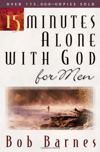 Bob Barnes/15 Minutes Alone With God For Men